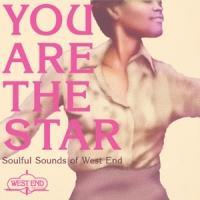 YOU ARE THE STAR - SOULFUL SOUNDS OF WEST END