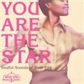 YOU ARE THE STAR - SOULFUL SOUNDS OF WEST END