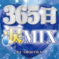 365MIX Mixed by DJ SMOOTH-X/IjoX̉摜EWPbgʐ^