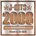 J-HITS 2008 NONSTOP MIX!!! Mixed by DJ 