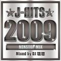 J-HITS 2009 NONSTOP MIX!!! Mixed by DJ 瑞穂