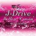 J-Drive Mellow Crusin' Mixed by DJ SPARK