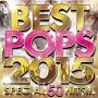 BEST POPS 2015 -SPECIAL 50 HITS!!!-