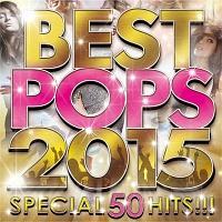 BEST POPS 2015 -SPECIAL 50 HITS!!!-