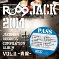 JACKMAN RECORDS COMPILATION ALBUM vol.11-��- RO69JACK 2014