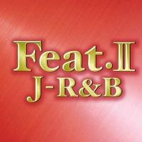 Feat.II �`J-R&B