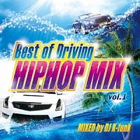 Best of Driving HIPHOP MIX Vol.1 MIXED by DJ K-funk/IjoX̉摜EWPbgʐ^