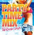 PARTY TIME MIX Mixed by DJ CHIBA-CHUPS