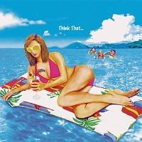 �yMAXI�zThink That...(�}�L�V�V���O��)