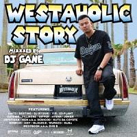 WESTAHOLIC STORY MIXXXED BY DJ GANE/IjoX̉摜EWPbgʐ^