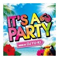 IT'S A PARTY mixed by DJ YU-KI