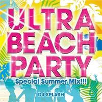 ULTRA BEACH PARTY -Special Summer Mix!!!-/IjoX̉摜EWPbgʐ^