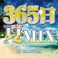 365 MIX Mixed by DJ SMOOTH-X