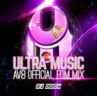 ULTRA MUSIC -AV8 OFFICIAL EDM MIX-