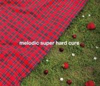 melodic super hard cure