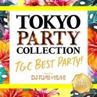 TOKYO PARTY COLLECTION TGC BEST PARTY! mixed by DJ FUMIYEAH!/IjoX̉摜EWPbgʐ^