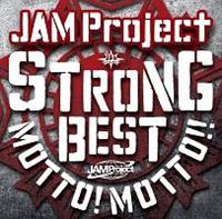 15th Anniversary Strong Best Album MOTTO! MOTTO!! -2015-(ʏ)/JAM Project̉摜EWPbgʐ^