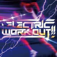 ELECTRIC WORK OUT!!