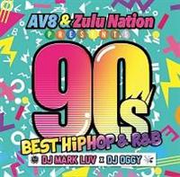 AV8&Zulu Nation Presents -90's BEST HIPHOP&R&B-