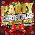 PARTY CHRISTMAS SUPER BEST MIX!!