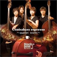 Contrabass espresso `quartet works`