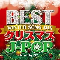 BEST NX}XJ-POP -WINTER SONG MIX- Mixed by EVE/IjoX̉摜EWPbgʐ^