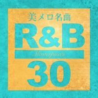 ̔ R&BE30 - Masterpieces