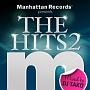 Manhattan Records presents THE HITS2 mixed by DJ TAKU