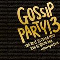 GOSSIP PARTY!3-gTHE BEST OF CELEB HITS