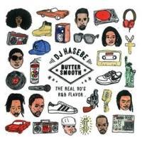 BUTTER SMOOTH -THE REAL 90's R&B FLAVOR- mixed by DJ HASEBE/IjoX̉摜EWPbgʐ^