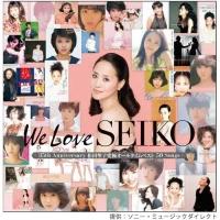 We Love SEIKO -35th Anniversary 松田聖子究極オールタイムベスト 50 Songs-(通常盤)【Disc.1&Disc.2】/松田聖子の画像・ジャケット写真