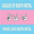 PEACE LOVE DEATH METAL
