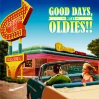 GOOD DAYS, OLDIES!! -DRIVE-