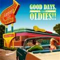 GOOD DAYS, OLDIES!! -DRIVE-