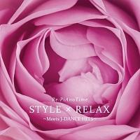 STYLE �~ RELAX �`Meets J-DANCE HITS�`