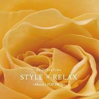 STYLE �~ RELAX �`Meets J-POP HITS�`