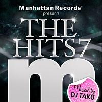 Manhattan Records presents THE HITS 7 Mixed by DJ TAKU/IjoX̉摜EWPbgʐ^