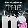 Manhattan Records presents THE HITS 7 Mixed by DJ TAKU