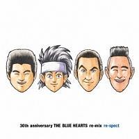 THE BLUE HEARTS re-mix re-spect/IjoX̉摜EWPbgʐ^