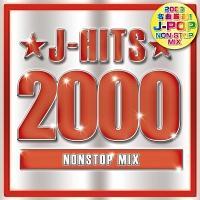 J-HITS 2000 NONSTOP MIX!!!