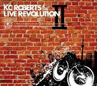 KC Roberts & the Live Revolution II