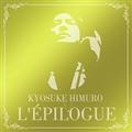 L'EPILOGUE【Disc.1&Disc.2】