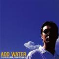 ADD WATER