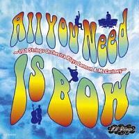 All You Need Is BOW `101 Strings Orchestra Plays Lennon & McCartney`