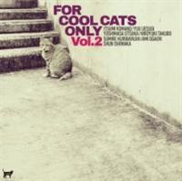 FOR COOL CATS ONLY VOL.2