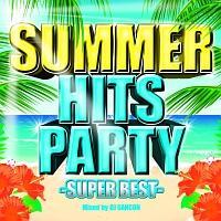SUMMER HITS PARTY -SUPER BEST-