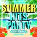 SUMMER HITS PARTY -SUPER BEST-
