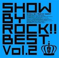 SHOW BY ROCK!!BEST Vol.2