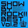 SHOW BY ROCK!!BEST Vol.2