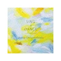 SING+DANCE(ʏ)/Skoop On Somebody(SKOOP)̉摜EWPbgʐ^